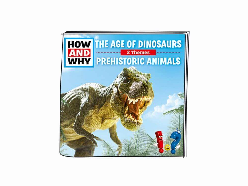 Tonies - How & Why-The Age of Dinosaurs